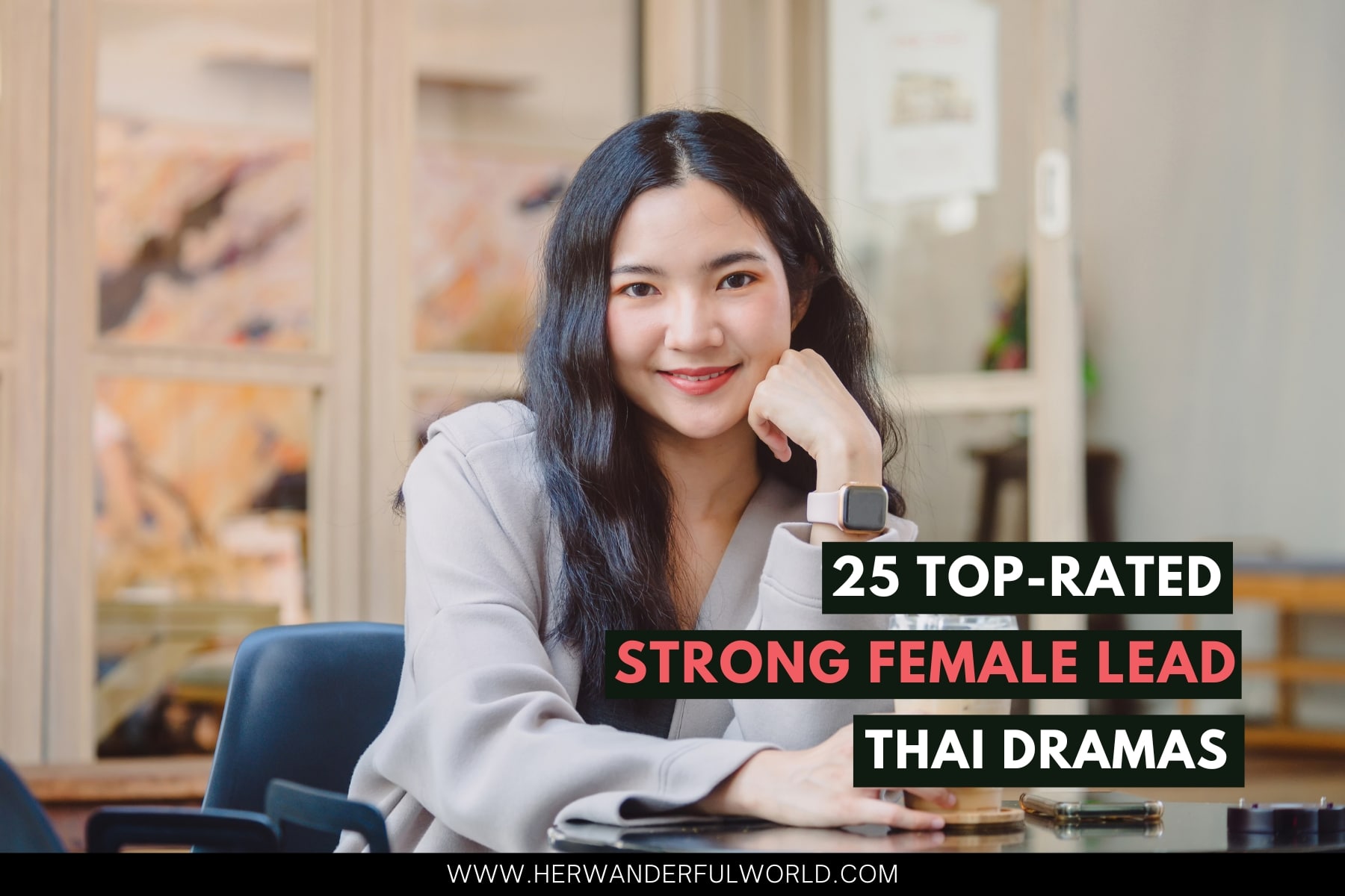 Thai Dramas (Lakorns) | Her Wanderful World